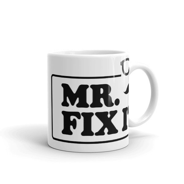 Mr. Fix It-Mug