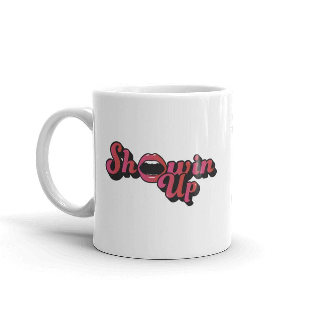 Showin' Up White glossy mug