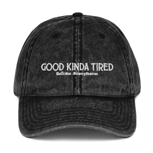 Good Kinda Tired-Vintage Cotton Twill Cap