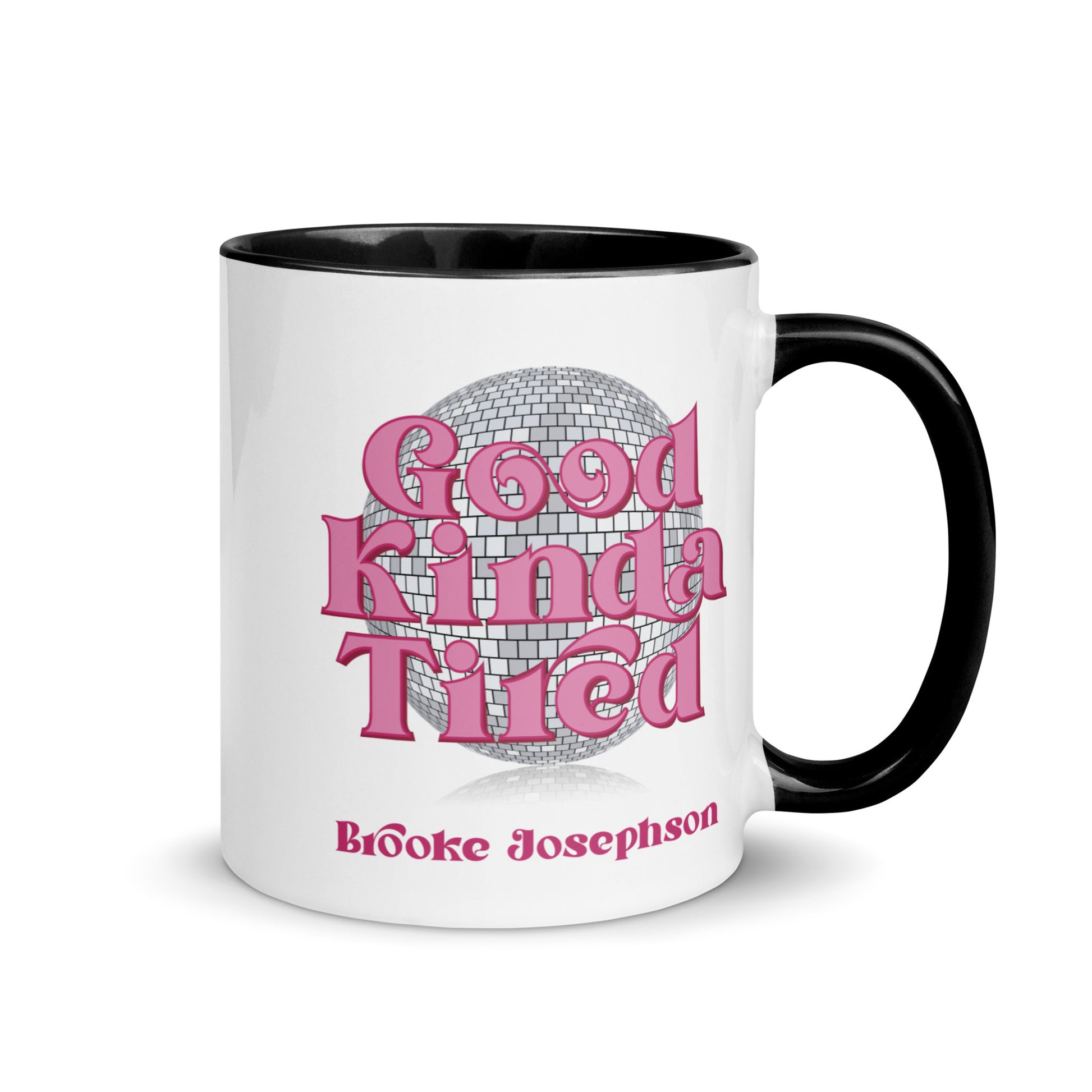 The Good Kinda Tired Disco Ball-Mug with Color Inside